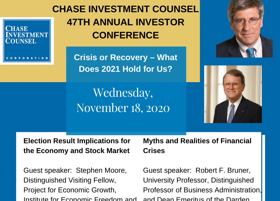Chase Investment Counsel 47th Annual Investor Conference:  Crisis or Recovery – What does 2021 hold for us?